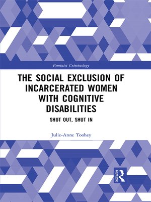 cover image of The Social Exclusion of Incarcerated Women with Cognitive Disabilities